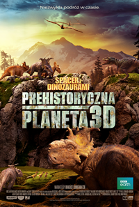 Plakat filmu Spacer z dinozaurami. Prehistoryczna planeta 3D